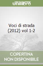 Voci di strada (2012) vol 1-2 libro