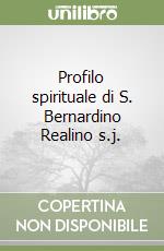 Profilo spirituale di S. Bernardino Realino s.j. libro