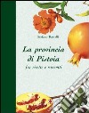 La provincia di Pistoia fra ricette e racconti libro di Rastelli Stefano