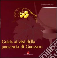 Guida ai vini della provincia di Grosseto