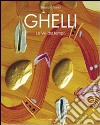 Ghelli. Le vie del tempo. Ediz. italiana, inglese e tedesca libro