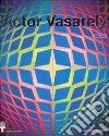 Victor Vasarely. Ediz. italiana e inglese libro