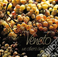 Veneto, we others and wine