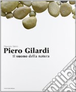 Piero Gilardi. Il suono della natura. Ediz. italiana e inglese libro