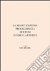 La manutenzione programmata dei beni storico-artistici. Ediz. illustrata libro di Dovere Ugo