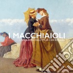 I Macchiaioli. Capolavori dell'Italia che risorge libro