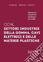 Contratto collettivo nazionale di lavoro settori industrie della gomma, cavi elettrici e delle materie plastiche libro