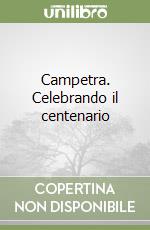 Campetra. Celebrando il centenario libro