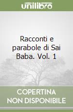 Racconti e parabole di Sai Baba. Vol. 1 libro