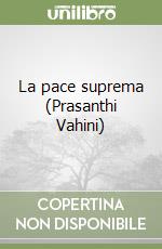 La pace suprema (Prasanthi Vahini)