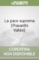 La pace suprema (Prasanthi Vahini) libro