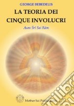 La teoria dei cinque involucri. Nuova ediz.