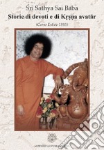 Storie di devoti e di Krsna Avatâr. Corso estivo 1995 libro