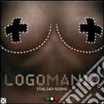 Logomania. Italian signs. Con CD-ROM libro