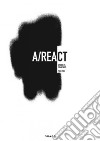 A/React. Ediz. illustrata libro