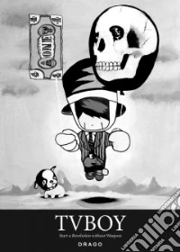 Tv Boy. Start a Revolution Without Weapons. Ediz. illustrata libro