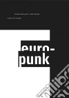 Europunk. Ediz. inglese libro