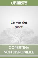 Le vie dei poeti libro