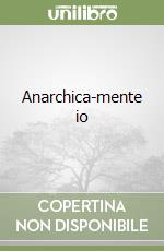 Anarchica-mente io