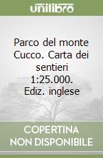 Parco del monte Cucco. Carta dei sentieri 1:25.000. Ediz. inglese libro