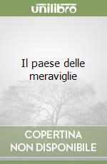 Il paese delle meraviglie libro