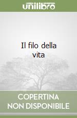 Il filo della vita