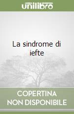 La sindrome di iefte