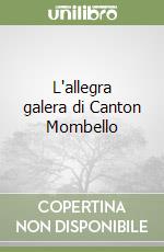 L'allegra galera di Canton Mombello libro