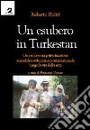 Un esubero in Turkestan. Un ecologo tra privatizzazione aziendale e volontariato internazionale lungo la via della seta libro