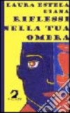 Riflessi nella tua ombra libro