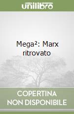 Mega²: Marx ritrovato libro