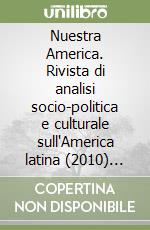 Nuestra America. Rivista di analisi socio-politica e culturale sull'America latina (2010) voll. 1-2 libro