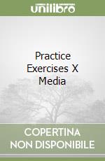 Practice Exercises X Media