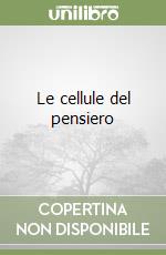 Le cellule del pensiero