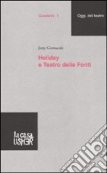 Holiday e Teatro delle Fonti