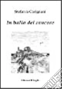 In balia del rancore libro