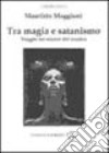 Tra magia e satanismo. Viaggio nei misteri del voodoo libro