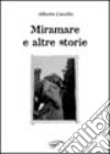 Miramare e altre storie libro