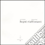 Segni riaffioranti. Catalogo della mostra (Losone, 28 novembre 2003-17 gennaio 2004)