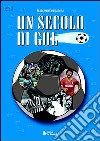 Un Secolo di gol libro