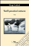 Sottili percezioni notturne libro