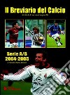 Breviario del calcio 2004/2005 libro