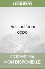 Sessant'anni dopo libro