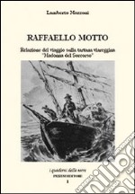 Raffaello Motto. Relazione del viaggio sulla tartana viareggina «Madonna del soccorso»