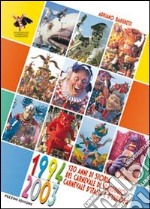 Centotrenta anni di storia del carnevale di Viareggio. Carnevale d'Italia e d'Europa 1994-2003 libro