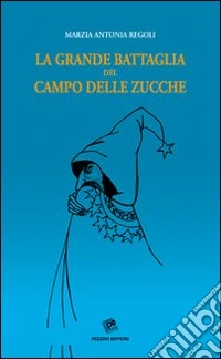 La grande battaglia del campo delle zucche libro