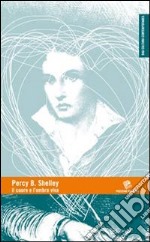 Percy B. Shelley. Il cuore e l'ombra viva