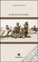 Il patino di Mameli libro