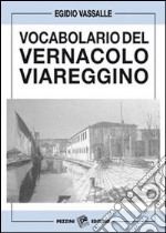 Vocabolario del vernacolo viareggino libro