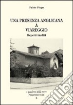 Una presenza anglicana a Viareggio. Reperti inediti libro